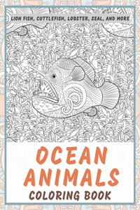 Ocean Animals - Coloring Book - Lion fish, Cuttlefish, Lobster, Seal, and more