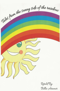 Tales from the Sunny Side of the Rainbow