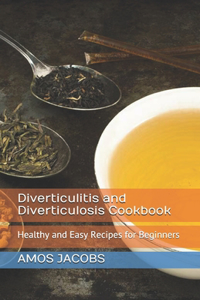 Diverticulitis and Diverticulosis Cookbook