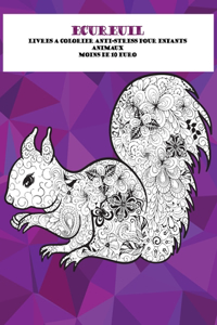 Livres à colorier anti-stress pour enfants - Moins de 10 euro - Animaux - Écureuil