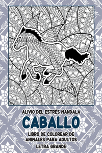 Alivio del estrés Mandala - Letra grande - Libro de colorear de animales para adultos - Caballo