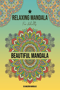 Relaxing Mandala For Adults - Beautiful Mandala