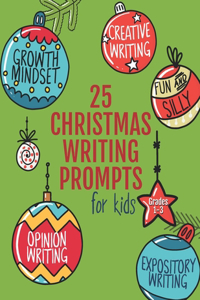 25 Christmas Writing Prompts for Kids