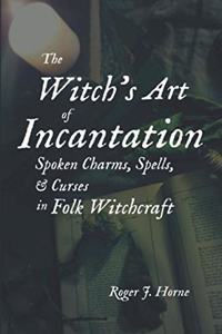 The Witch's Art of Incantation