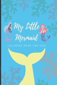 My Little Mermaid: Coloring Book For Kids