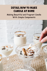 Detail How to Make Candle At Home