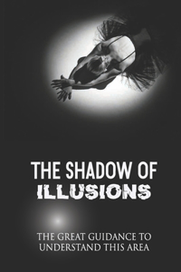 Shadow Of Illusions