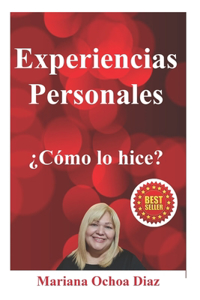 Experiencias Personales: Como lo hice