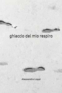 ghiaccio del mio respiro