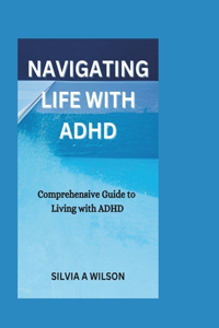 Navigating Life with ADHD