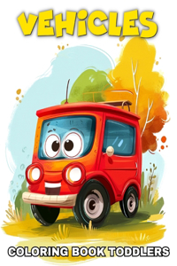 Vehicles Coloring Book for Toddlers