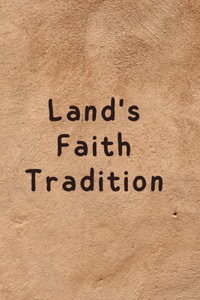 Land's Faith Tradition