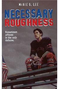 Necessary Roughness