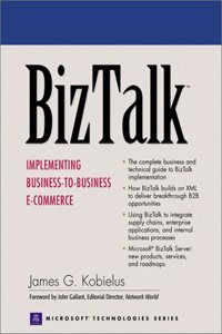 BizTalk: Implementing Business-to-Business E-commerce (Prentice Hall Ptr Microsoft Technologies Series)