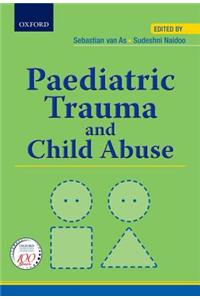 Paediatric Trauma and Child Abuse