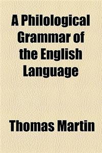 A Philological Grammar of the English Language