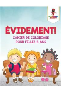 Évidement !