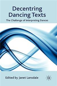 Decentring Dancing Texts