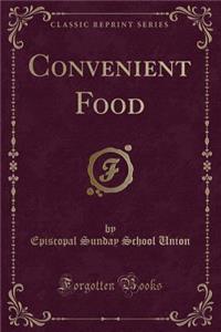 Convenient Food (Classic Reprint)