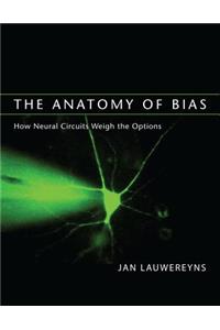 The Anatomy of Bias