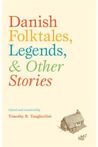 Danish Folktales, Legends, & Other Stories