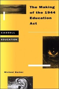 The Making of the 1944 Education Act (Cassell Education) Hardcover â€“ 1 January 2000