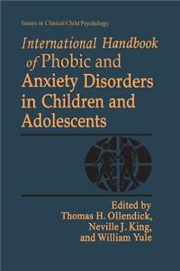 International Handbook of Phobic and Anxiety Disorders in Children and Adolescents