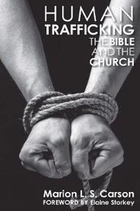 Human Trafficking, The Bible and the Church