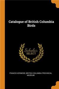 Catalogue of British Columbia Birds