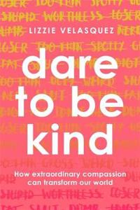 Dare to be Kind