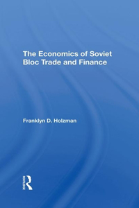 Economics of Soviet Bloc Trade and Finance