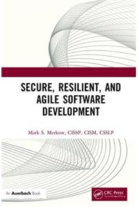 Secure, Resilient, and Agile Software Development