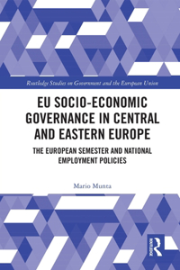 Eu Socio-Economic Governance in Central and Eastern Europe