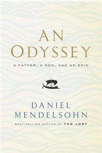 An Odyssey: A Father, a Son, and an Epic