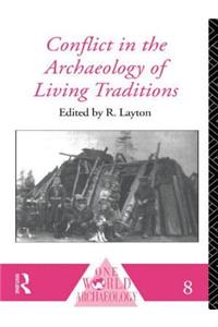 Conflict in the Archaeology of Living Traditions