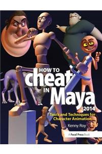 How to Cheat in Maya 2014