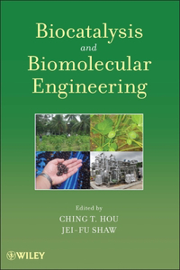 Biocatalysis and Biomolecular Engineering