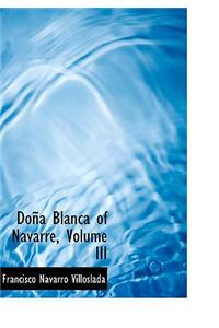 Doapa Blanca of Navarre, Volume III