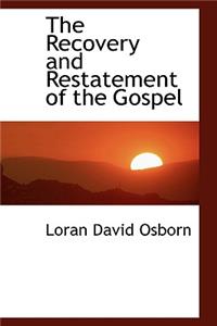 The Recovery and Restatement of the Gospel