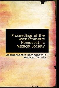 Proceedings of the Massachusetts Homeopathic Medical Society