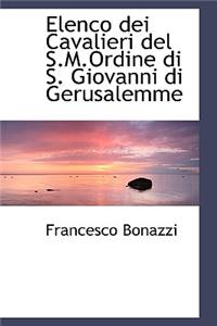 Elenco Dei Cavalieri del S.M.Ordine Di S. Giovanni Di Gerusalemme