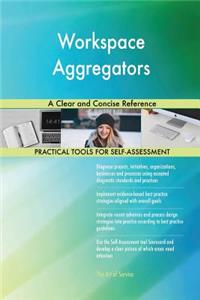 Workspace Aggregators A Clear and Concise Reference