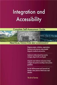 Integration and Accessibility Complete Self-Assessment Guide