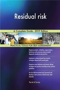 Residual risk A Complete Guide - 2019 Edition