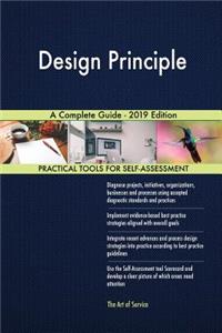 Design Principle A Complete Guide - 2019 Edition