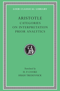 Categories. On Interpretation. Prior Analytics