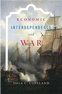 Economic Interdependence and War