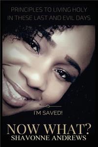 I'm Saved! Now What?