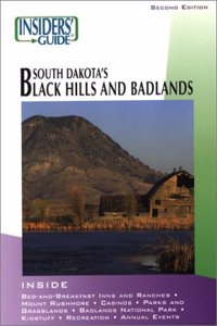 Insiders' Guide to South Dakota's Black Hills and Badlands