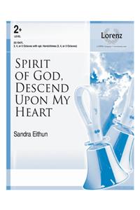 Spirit of God, Descend Upon My Heart